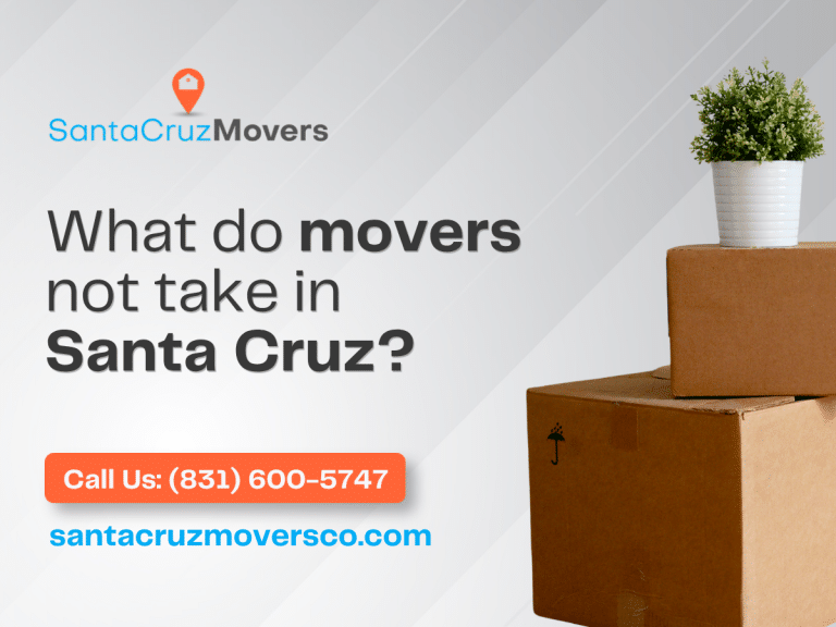 What Do Movers Not Take In Santa Cruz