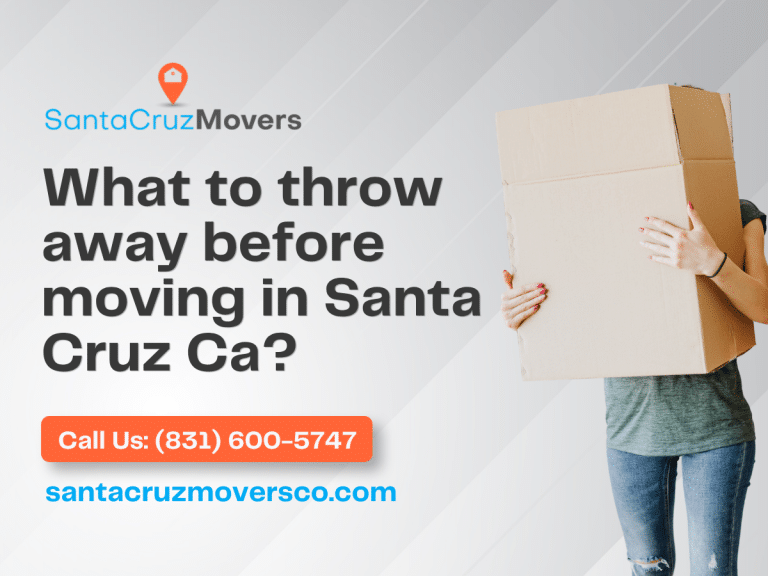 What to Throw Away Before Moving in Santa Cruz, CA